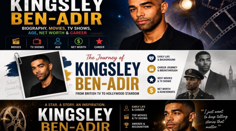 Kingsley Ben-Adir biography featuring his movies, career journey, age, awards, and estimated net worth.