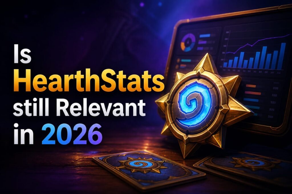 Dark gaming-themed illustration featuring a HearthStats-inspired analytics dashboard with the heading "Is HearthStats Still Relevant in 2026" and fantasy card game visuals.